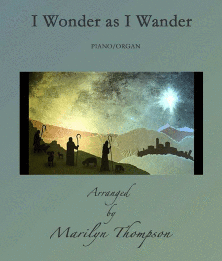 I Wonder As I Wander (arr. Marilyn Thompson)