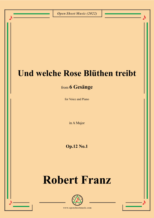 Franz-Und welche Rose Bluthen treibt,in A Major,Op.12 No.1 (arr. OSM Press)