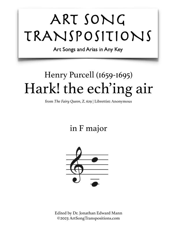 PURCELL: Hark! the ech’ing air (transposed to F major) (arr. ArtSongTranspositions.com)