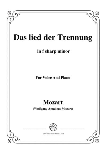 Mozart-Das lied der trennung,in f sharp minor,for Voice and Piano (arr. MSM)