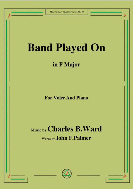 Charles B. Ward-Band Played On,in F Major,for Voice&Piano (arr. MSM)