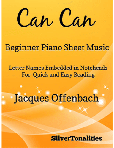 Can Can Beginner Piano Sheet Music (arr. SilverTonalities)