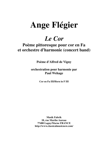 Ange Flégier: Le Cor for solo horn and concert band, horn 3 part (arr. Paul Wehage)