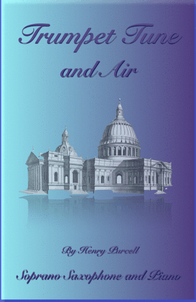 Trumpet Tune and Air, by Purcell; for solo Soprano Saxophone and Piano (arr. David McKeown)