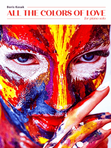 Boris Kosak - ALL THE COLORS OF LOVE - full album score