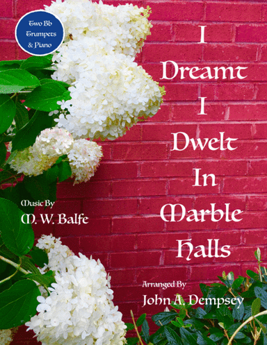 Marble Halls (Trio for Two Trumpets and Piano) (arr. John A. Dempsey)