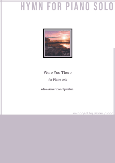 Were You There (PIANO HYMN) (arr. Silver Piano)