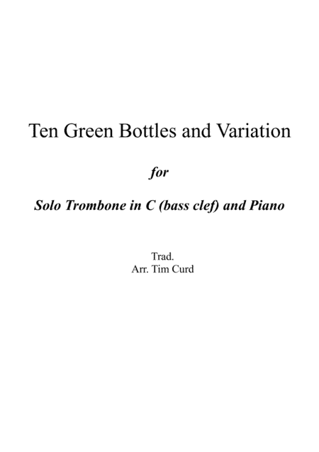 Ten Green Bottles and Variations for Trombone/Euphonium in C (bass clef) and Piano (arr. Tim Curd)