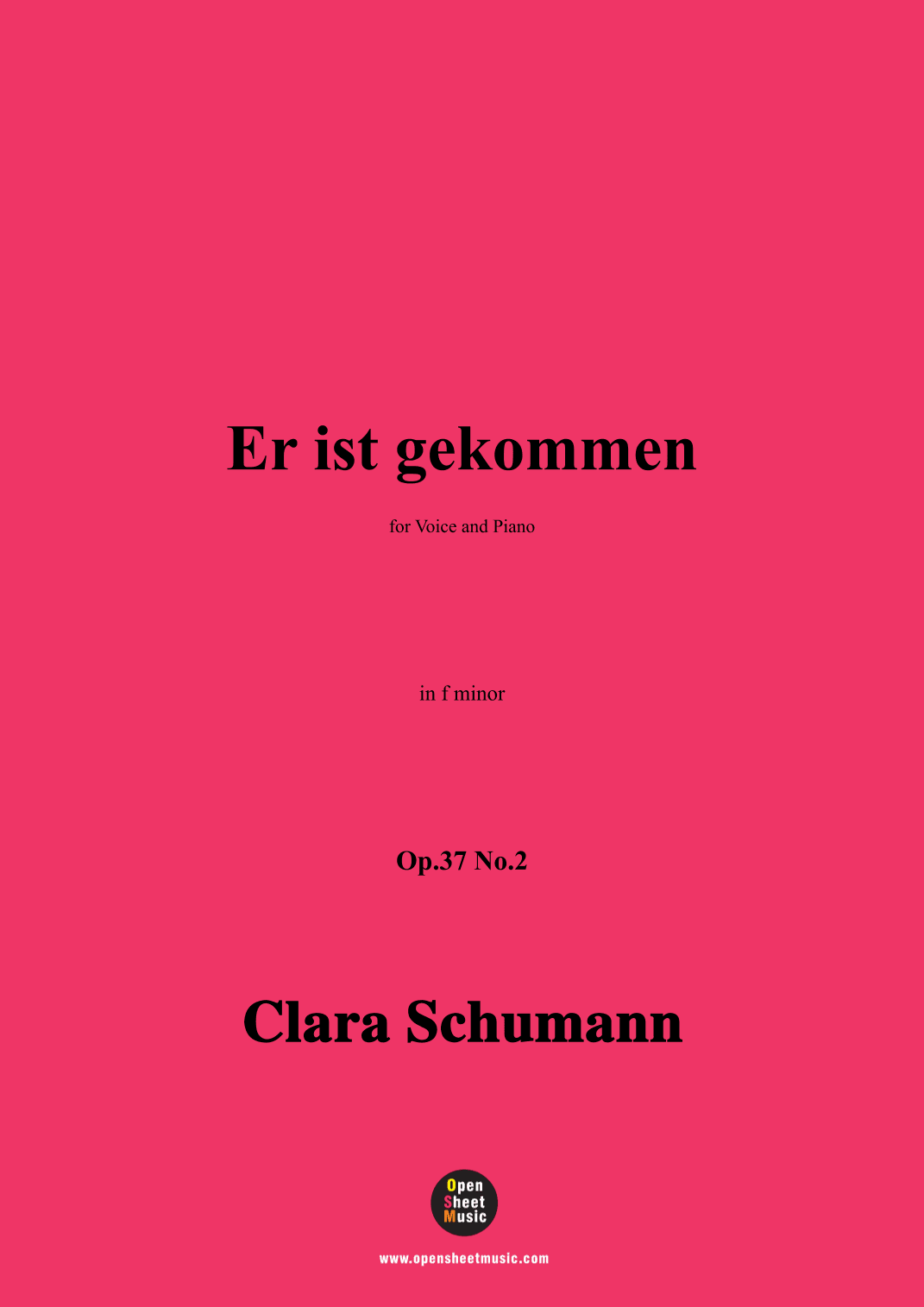 Schumann-Er ist gekommen,Op.37 No.2,in f minor,for Voice&Piano (arr. Open Cloud)