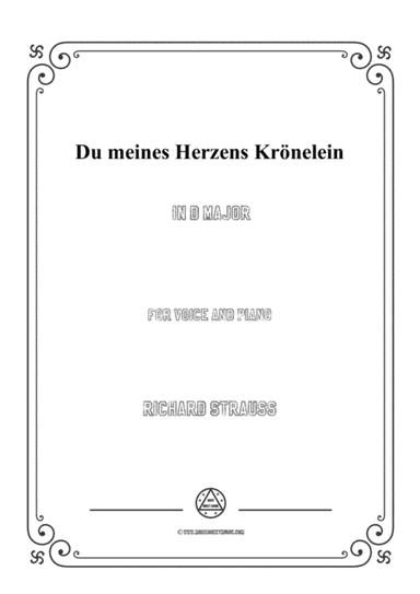 Richard Strauss-Du meines Herzens Krönelein in D Major,for Voice and Piano (arr. MSM)
