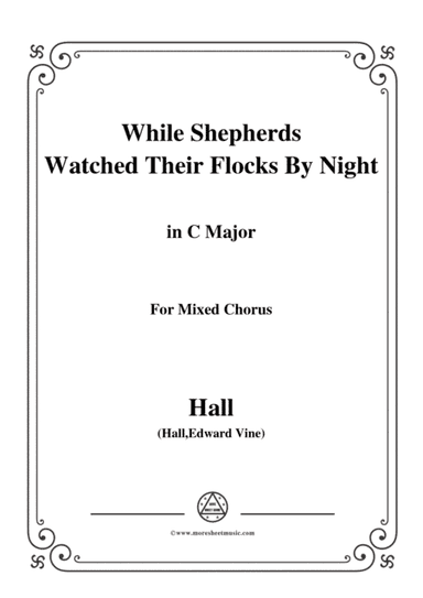 Hall-While Shepherds Watched Their Flocks by night,in C Major,For Quatre Chorales (arr. MSM)