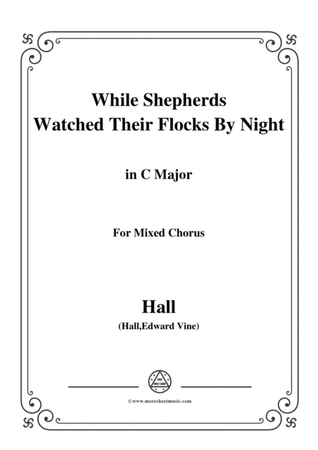 Hall-While Shepherds Watched Their Flocks by night,in C Major,For Quatre Chorales (arr. MSM)