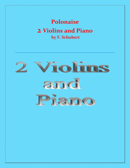 Polonaise - F. Schubert - For 2 Violins and Piano - Intermediate (arr. Raymond Fenech)