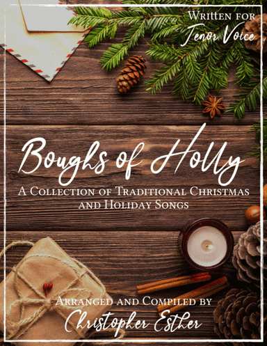 Classic Christmas Songs (Tenor Voice) - The "Boughs of Holly" Series (arr. Christopher Esther)