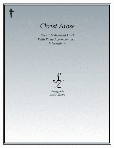 Christ Arose (bass C instrument duet) (arr. Sandra Zylstra)