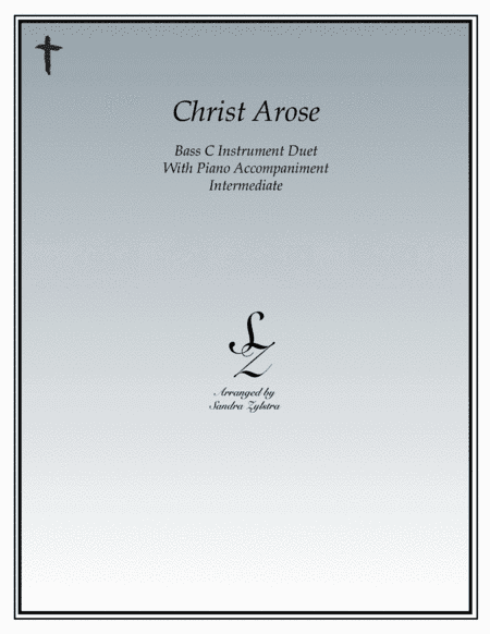 Christ Arose (bass C instrument duet) (arr. Sandra Zylstra)