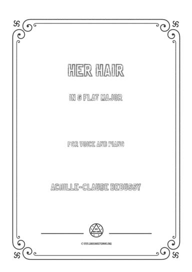 Debussy-Her Hair in G flat Major,for voice and piano (arr. MSM)