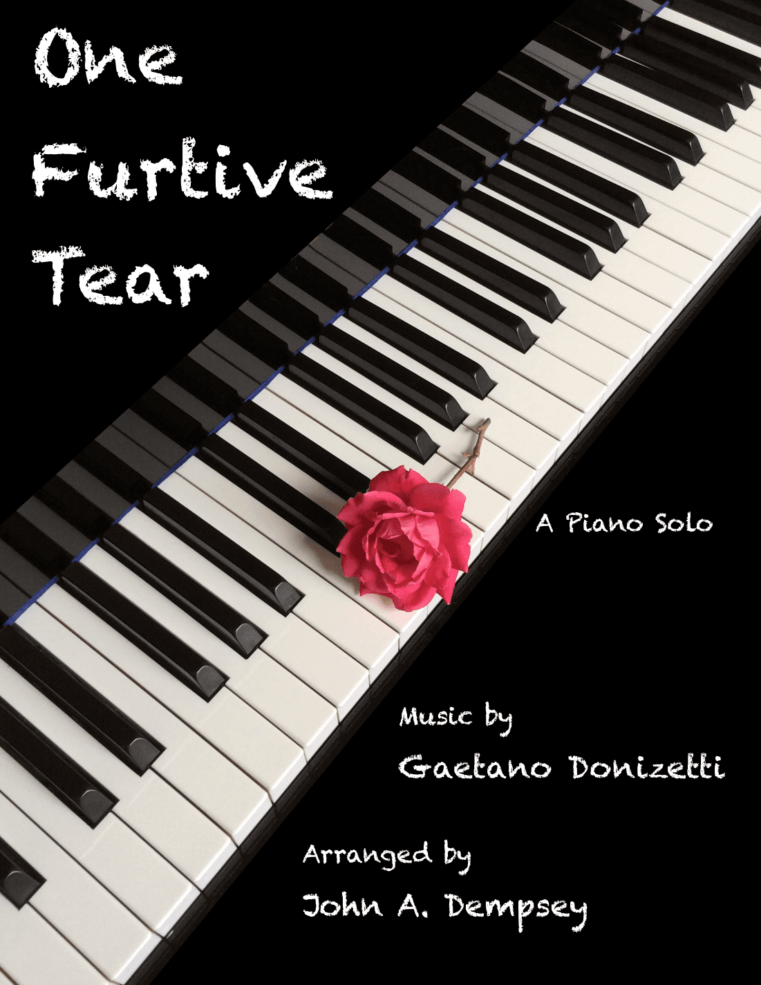 One Furtive Tear (Una Furtiva Lagrima): Piano Solo (arr. John A. Dempsey)