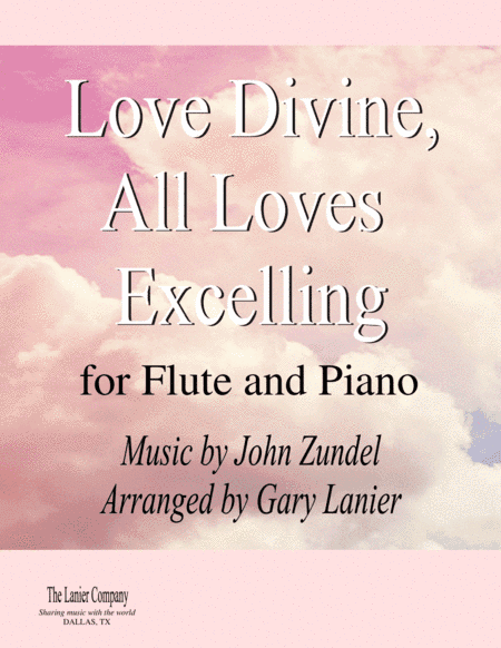 LOVE DIVINE, ALL LOVES EXCELLING (for Flute and Piano with Score/Part) (arr. Gary Lanier)