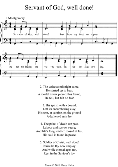 Servant of God, well done! A new tune to a wonderful old hymn.