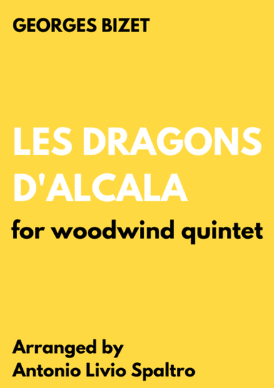 Les Dragons d'Alcala (from Carmen) for Woodwind Quintet (arr. Antonio Livio Spaltro)