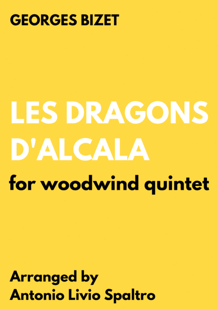 Les Dragons d'Alcala (from Carmen) for Woodwind Quintet (arr. Antonio Livio Spaltro)