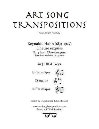HAHN: L'heure exquise (in 3 high keys: E-flat, D, D-flat major) (arr. ArtSongTranspositions.com)