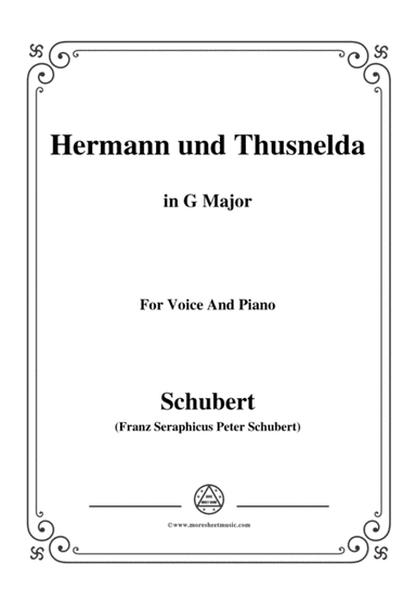 Schubert-Hermann und Thusnelda,in G Major,for Voice&Piano (arr. MSM)