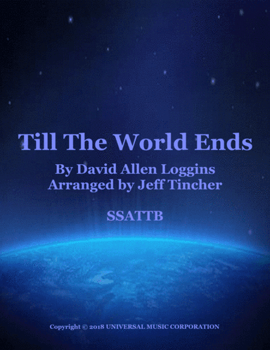 Till The World Ends (arr. Jeff Tincher)