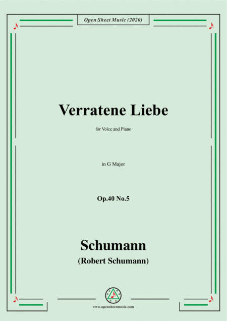 Schumann-Verratene Liebe Op.40 No.5,in G Major,for Voice and Piano (arr. MSM)