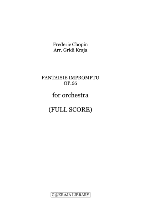 Fantaisie Impromptu op.66 for orchestra (full score and parts) (arr. Gridi Kraja)