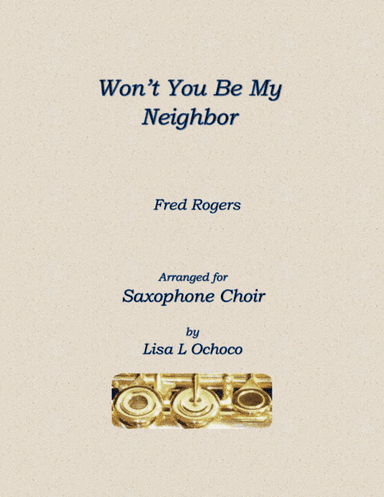 Won't You Be My Neighbor? (it's A Beautiful Day In The Neighborhood) (arr. Lisa L Ochoco)
