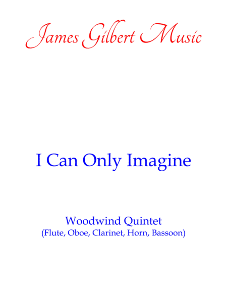 I Can Only Imagine (arr. James Gilbert)