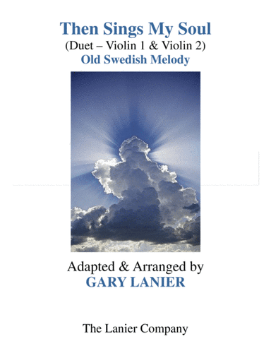 THEN SINGS MY SOUL (Duet – Violin 1 & Violin 2) (arr. Gary Lanier)