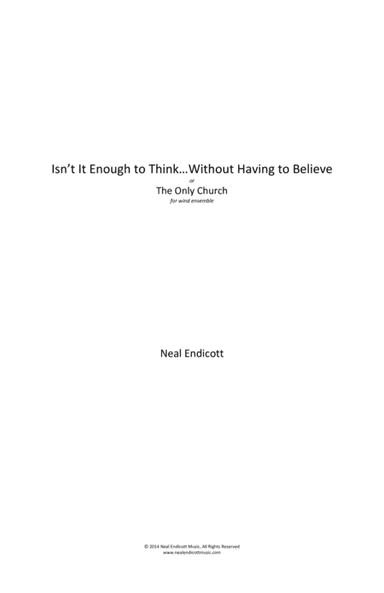 Isn't It Enough to Think...Without Having to Believe (or, The Only Church)