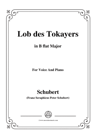 Schubert-Lob des Tokayers,Op.118 No.4,in B flat Major,for Voice&Piano (arr. MSM)