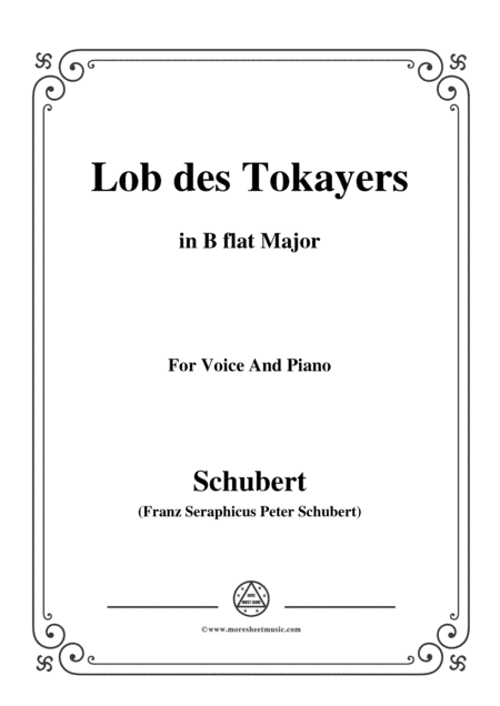 Schubert-Lob des Tokayers,Op.118 No.4,in B flat Major,for Voice&Piano (arr. MSM)