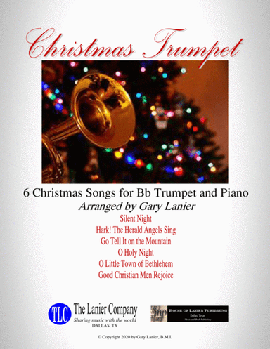 CHRISTMAS TRUMPET (6 Christmas songs for Bb Trumpet & Piano with Score/Parts) (arr. Gary Lanier)