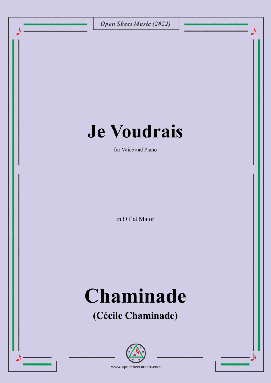 Chaminade-Je voudrais,in D flat Major,for Voice and Piano (arr. Open Cloud)