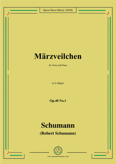 Schumann-Märzveilchen Op.40 No.1,in A Major,for Voice&Piano (arr. MSM)