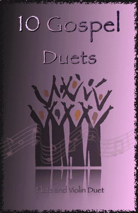 10 Gospel Duets for Flute and Violin (arr. David McKeown)