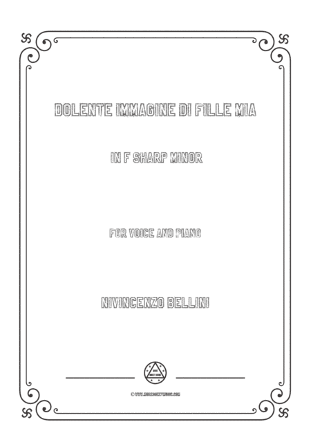 Bellini-Dolente immagine di Fille mia in f sharp minor,for voice and piano (arr. MSM)
