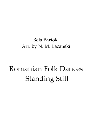 Romanian Folk Dances Standing Still Advanced (arr. Nick Lacanski)