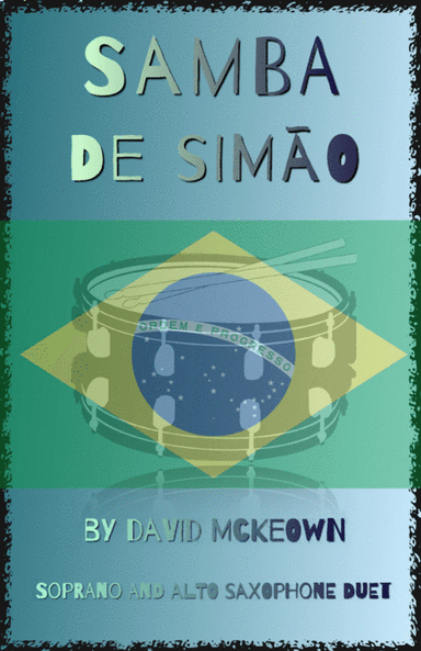 Samba de Simão, for Soprano and Alto Saxophone Duet
