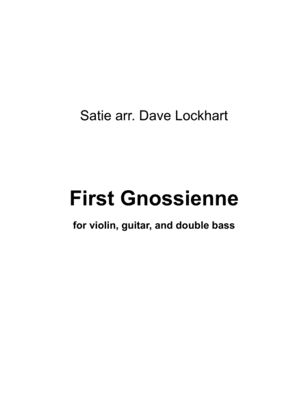 First Gnossienne for Violin, Guitar, and Bass (arr. Dave Lockhart)