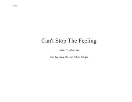 Can't Stop The Feeling  from TROLLS (arr. Ana Maria Ochoa Mejia)