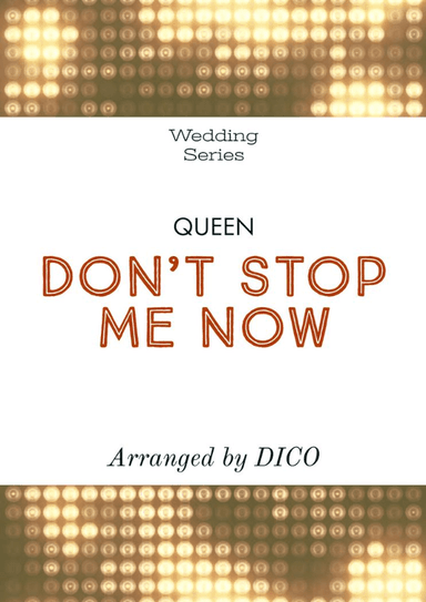 Don't Stop Me Now (arr. Dico)