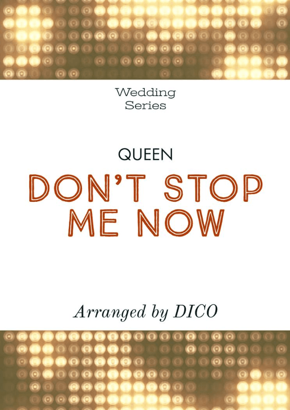 Don't Stop Me Now (arr. Dico)