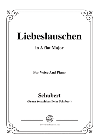Schubert-Liebeslauschen(The Maiden's Serenade),D.698,in A flat Major,for Voice&Piano (arr. MSM)
