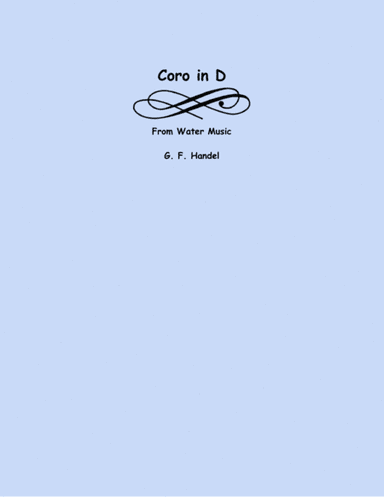 Coro in D from Water Music (two violins and cello) (arr. Lena Seeger)